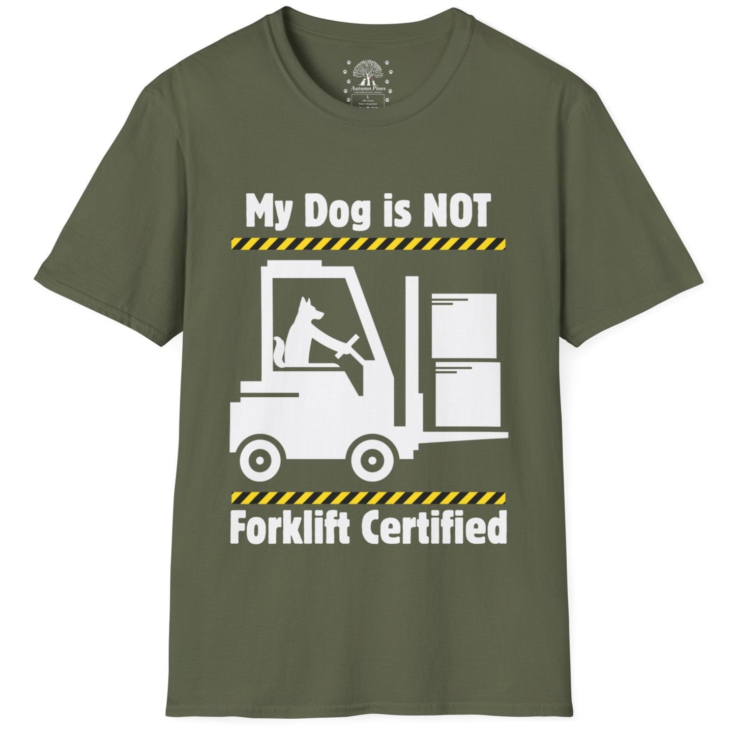 Not Forklift Certified Dog T-Shirt