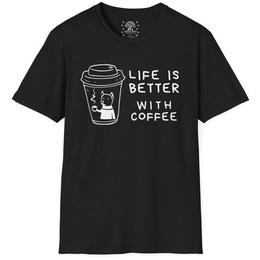 Life Is Better With Coffee T-Shirt