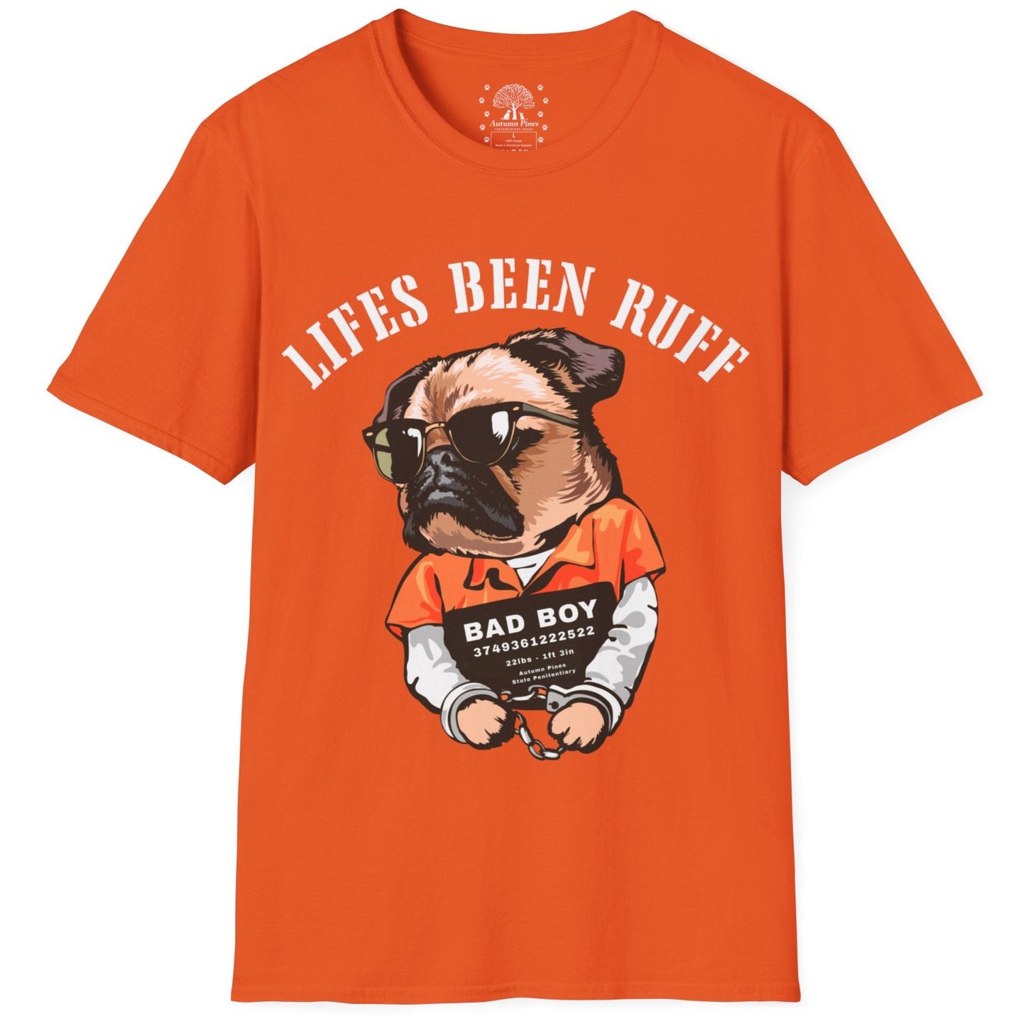 Life's Been Ruff  T-Shirt