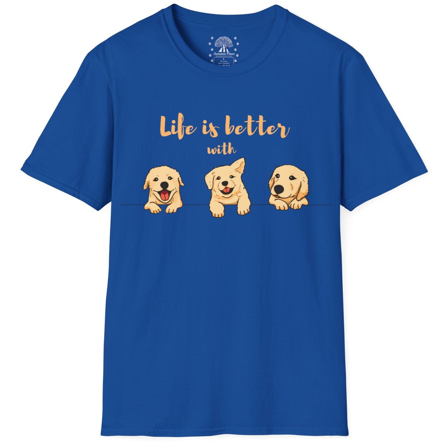 Life's Is Better With Dogs T-Shirt