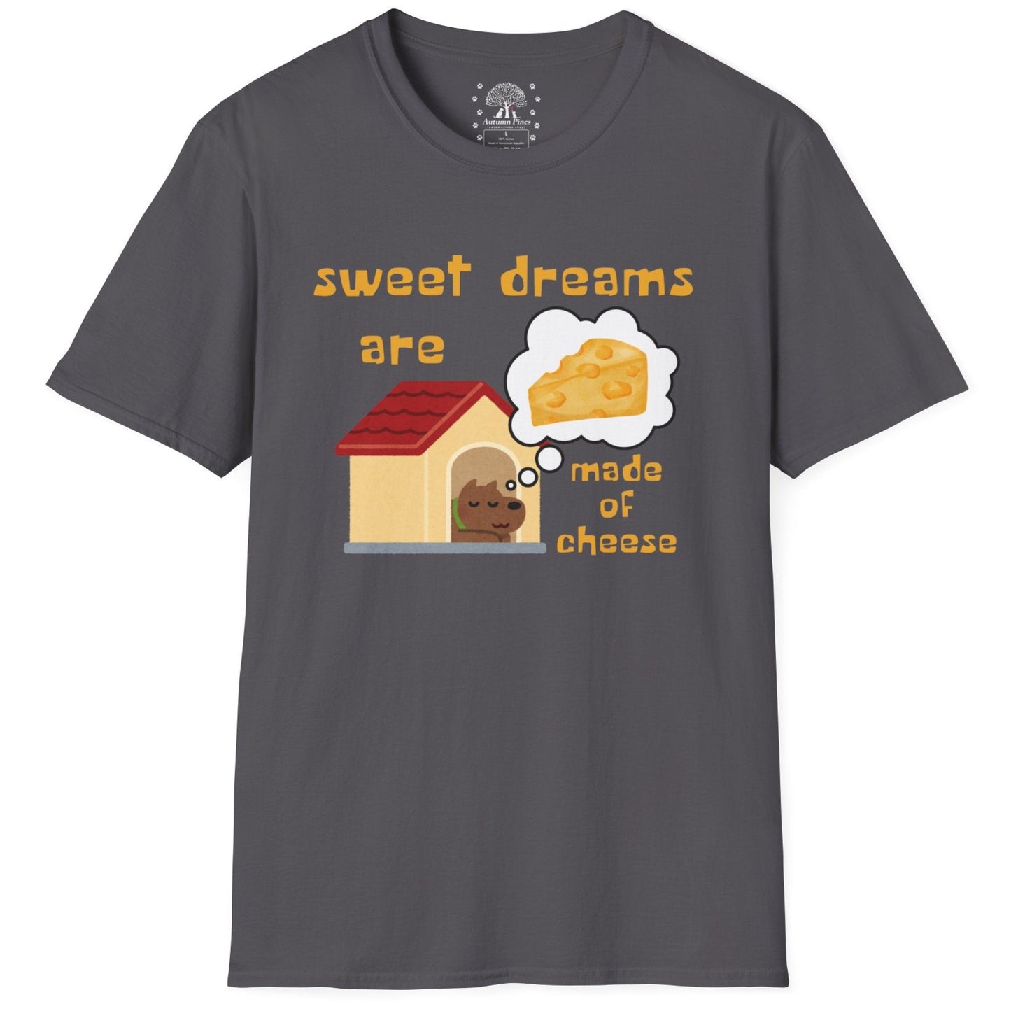 Sweet Dreams Are Made Of Cheese T-Shirt