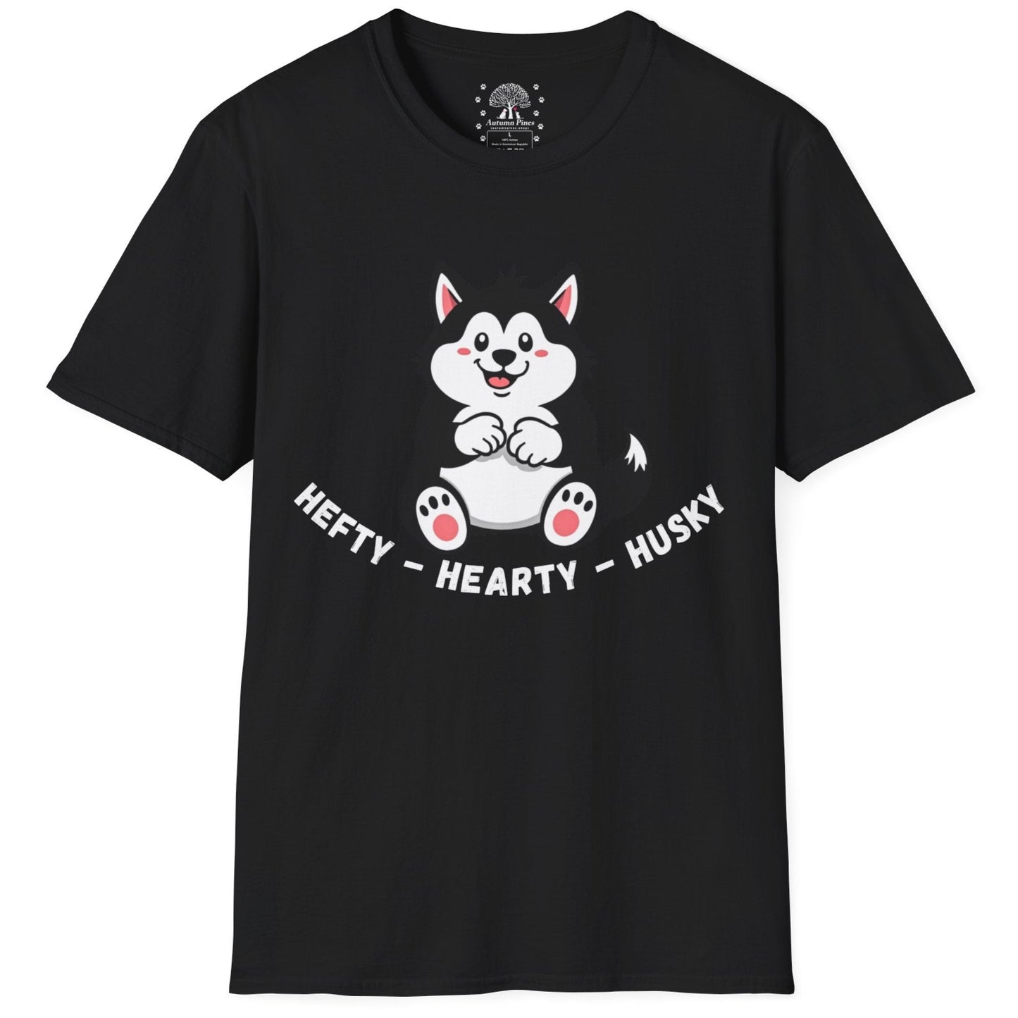 Hefty, Hearty, Husky T-Shirt