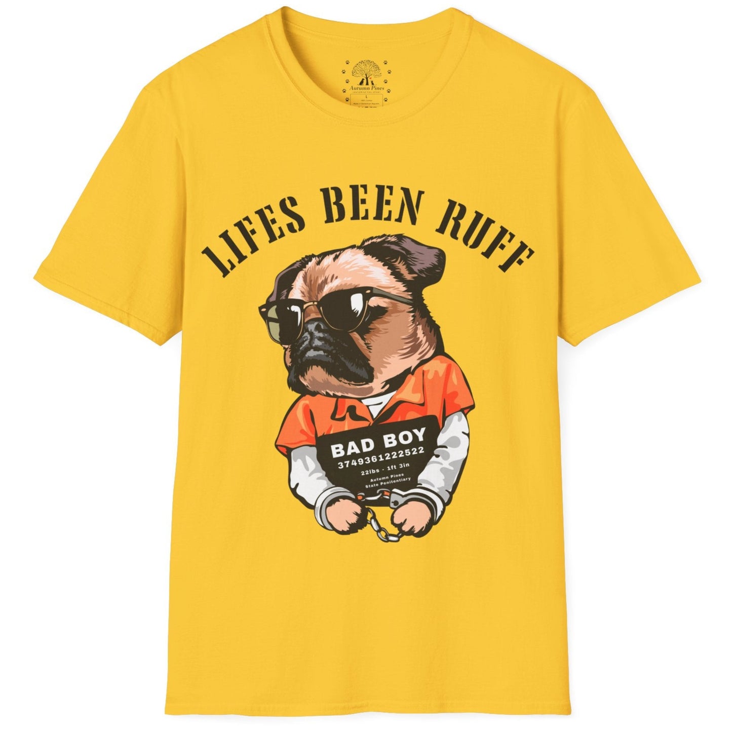 Life's Been Ruff  T-Shirt