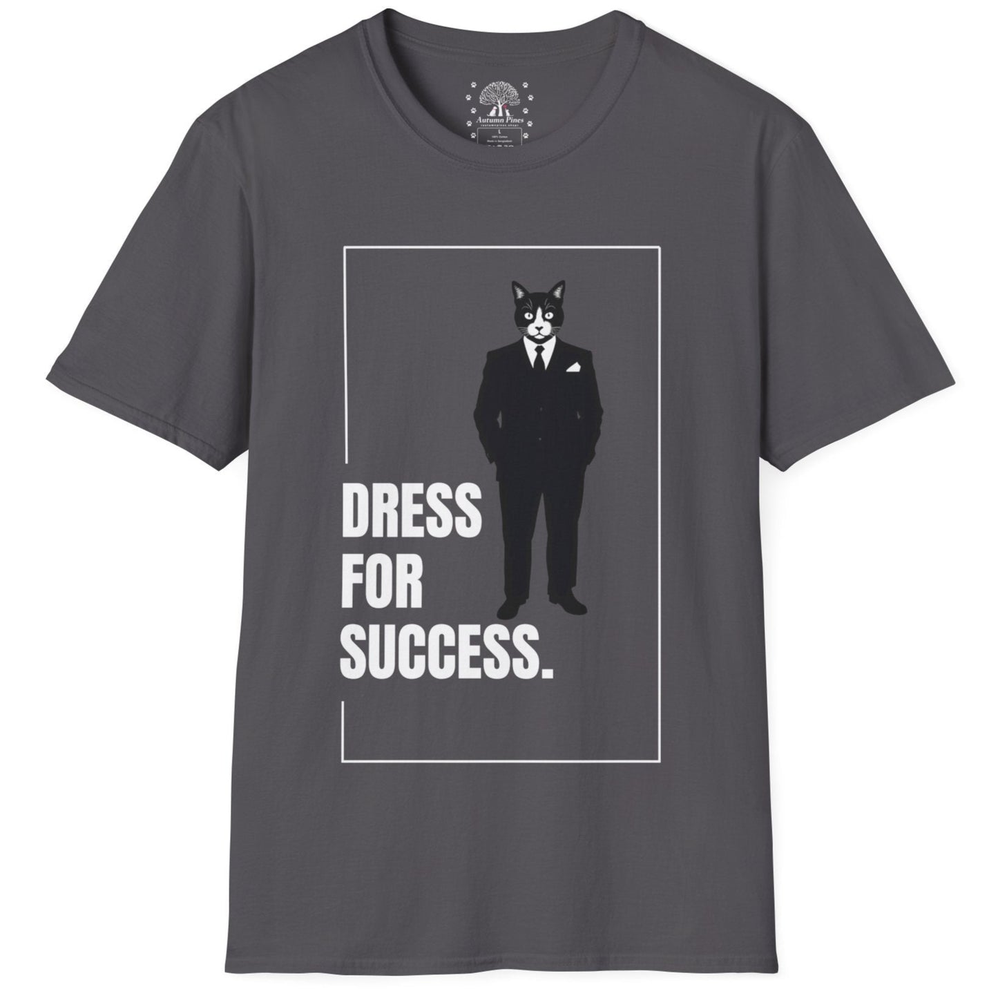 Dress For Success T-Shirt