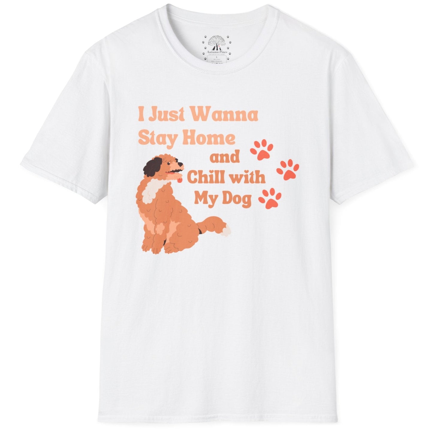 Stay Home And Chill With My Dog T-Shirt