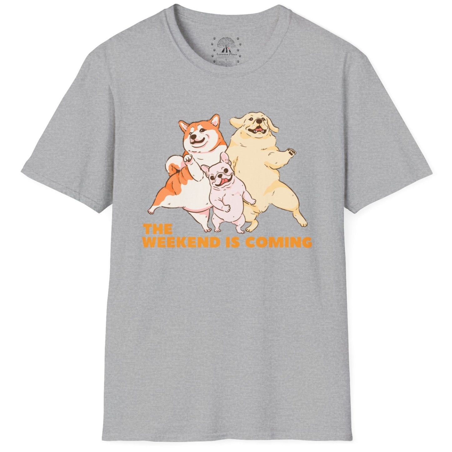 The Weekend Is Coming T-Shirt