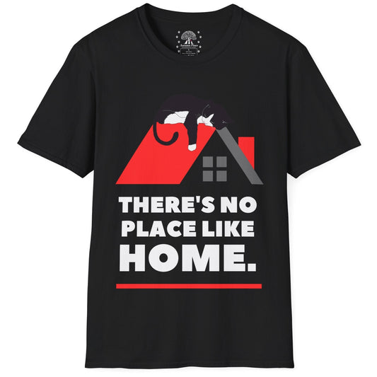 There's No Place Like Home T-Shirt