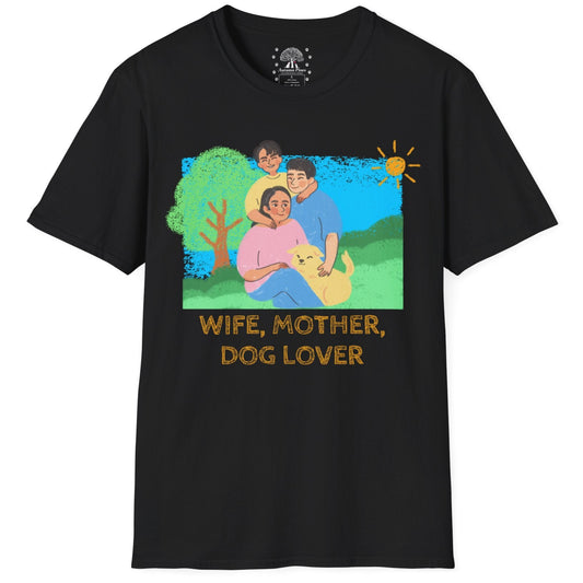 Wife, Mother, Dog Lover T-Shirt