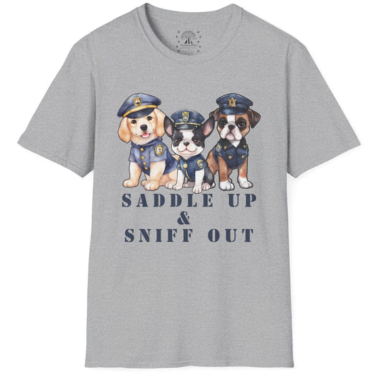 Saddle Up & Sniff Out T-Shirt