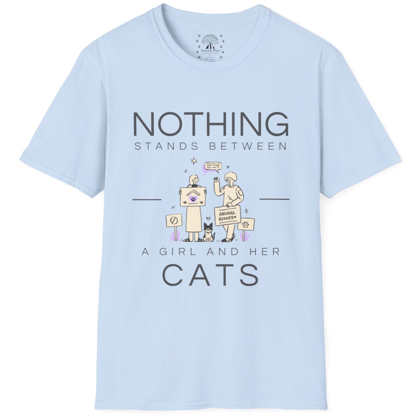 Nothing Stands Between A Girl And Her Cats T-Shirt