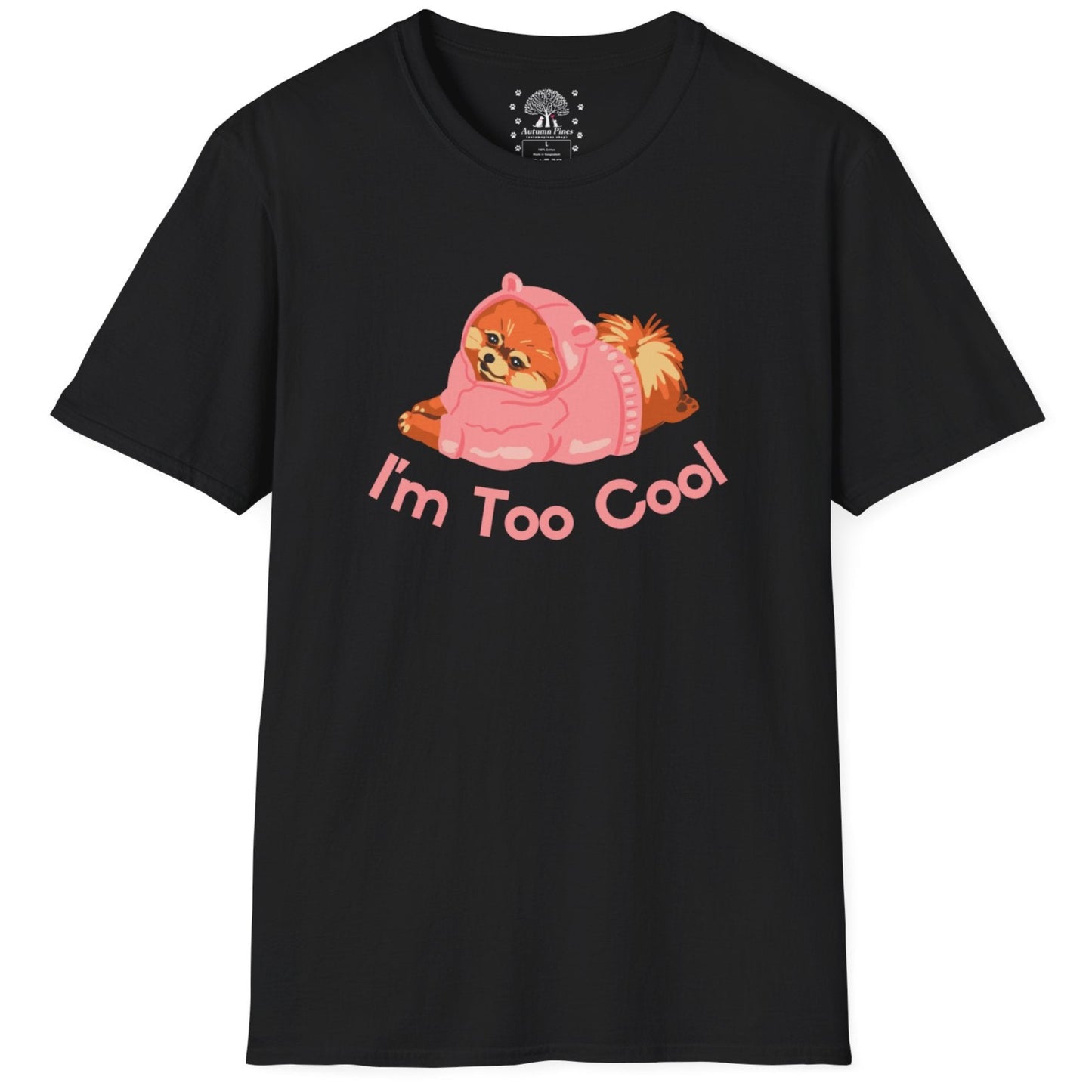 I'm Too Cool T-Shirt