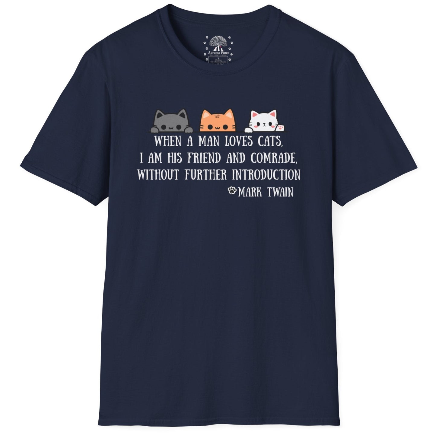 When A Man Loves His Cats / Mark Twain Quote T-Shirt