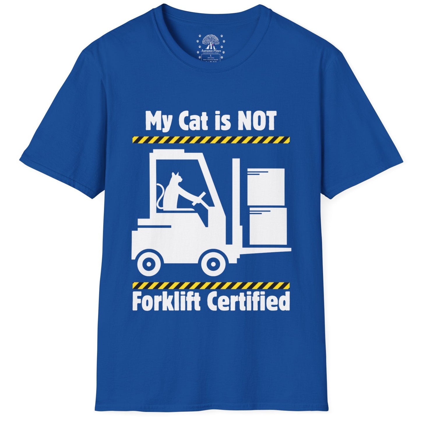 Not Forklift Certified Cat T-Shirt