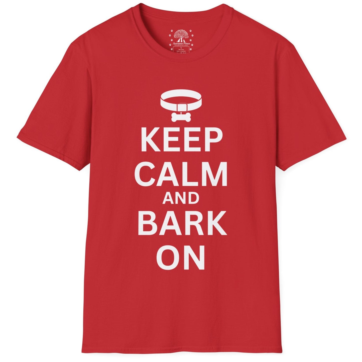 Keep Calm And Bark On T-Shirt