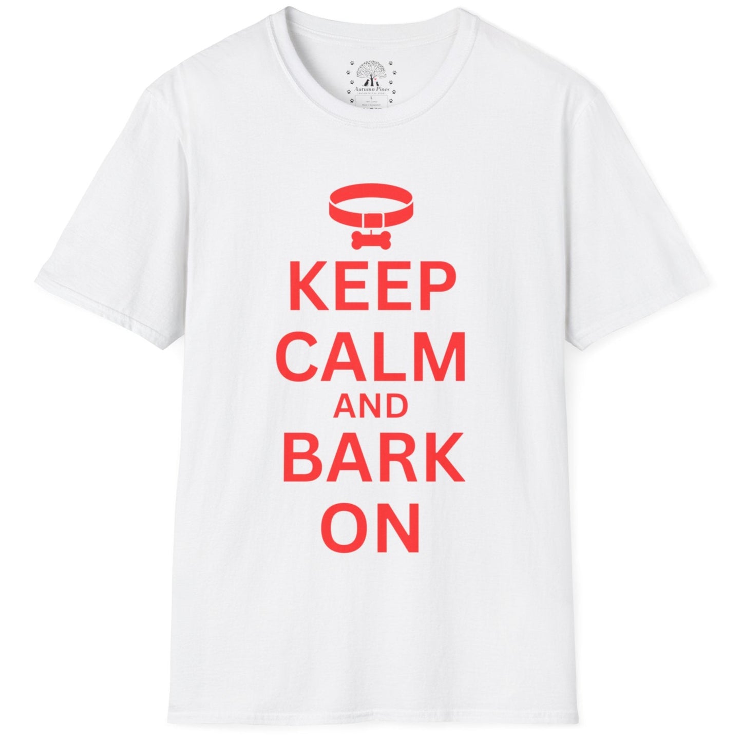 Keep Calm And Bark On T-Shirt