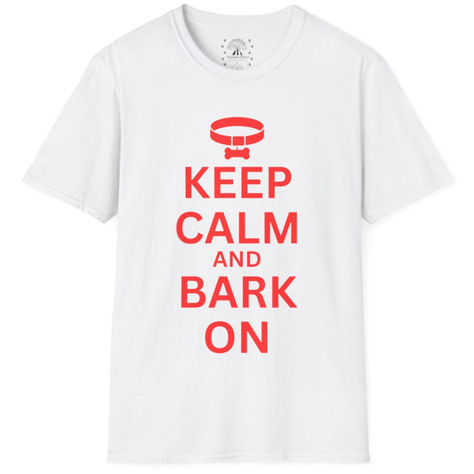 Keep Calm And Bark On T-Shirt