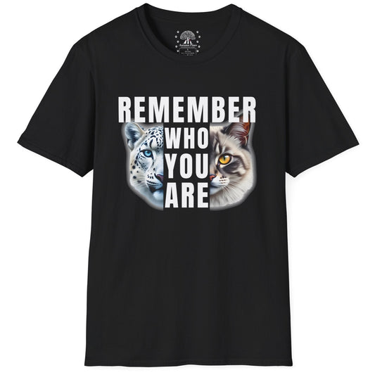 Remember Who You Are T-Shirt