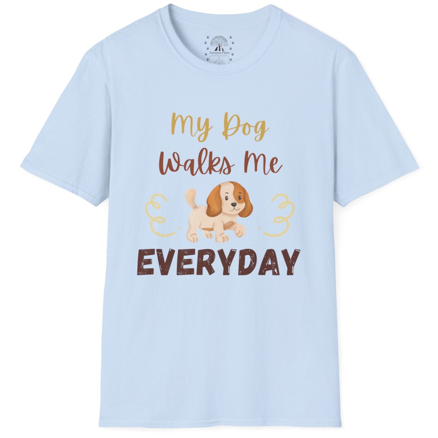 My Dog Walks Me T-Shirt