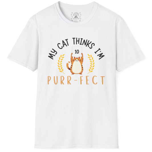 My Cat Thinks I'm Purr-fect T-Shirt