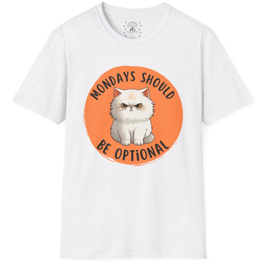 Mondays Should Be Optional T-Shirt