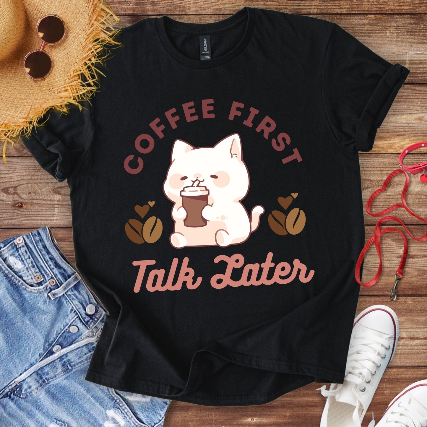 Coffee First Talk Later T-Shirt