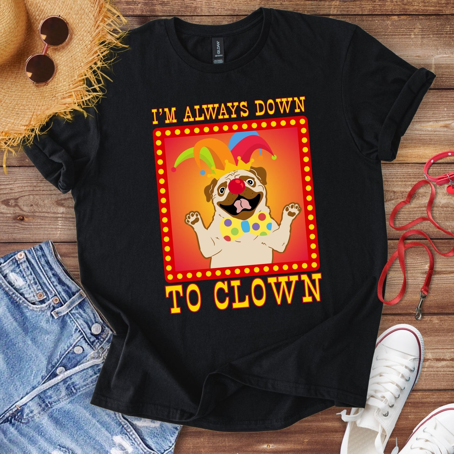 I'm Always Down To Clown T-Shirt