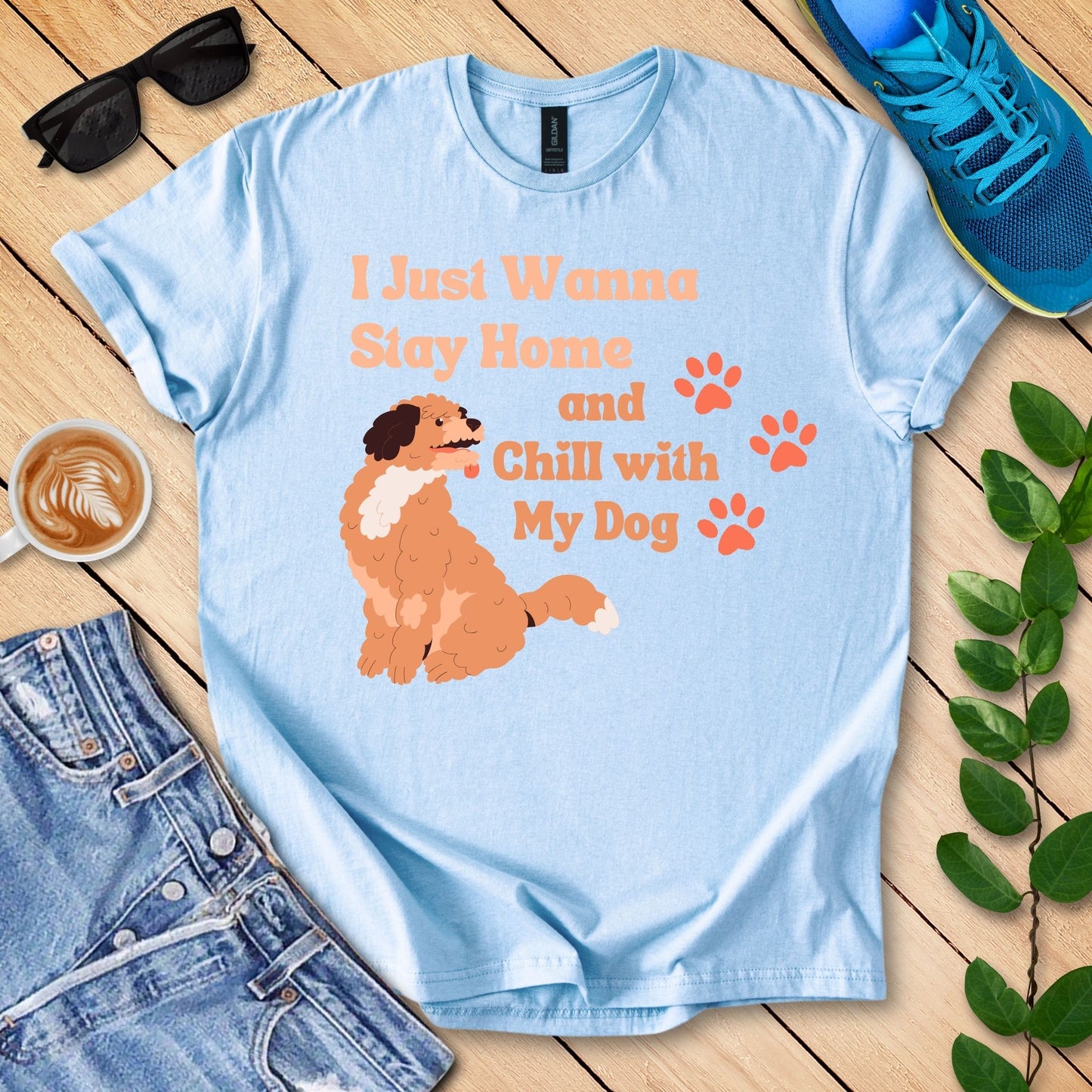 Stay Home And Chill With My Dog T-Shirt