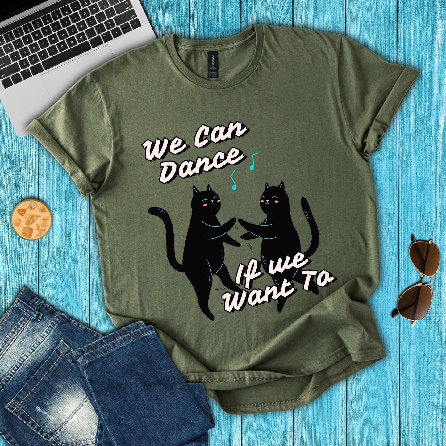 We Can Dance If We Want Too T-Shirt