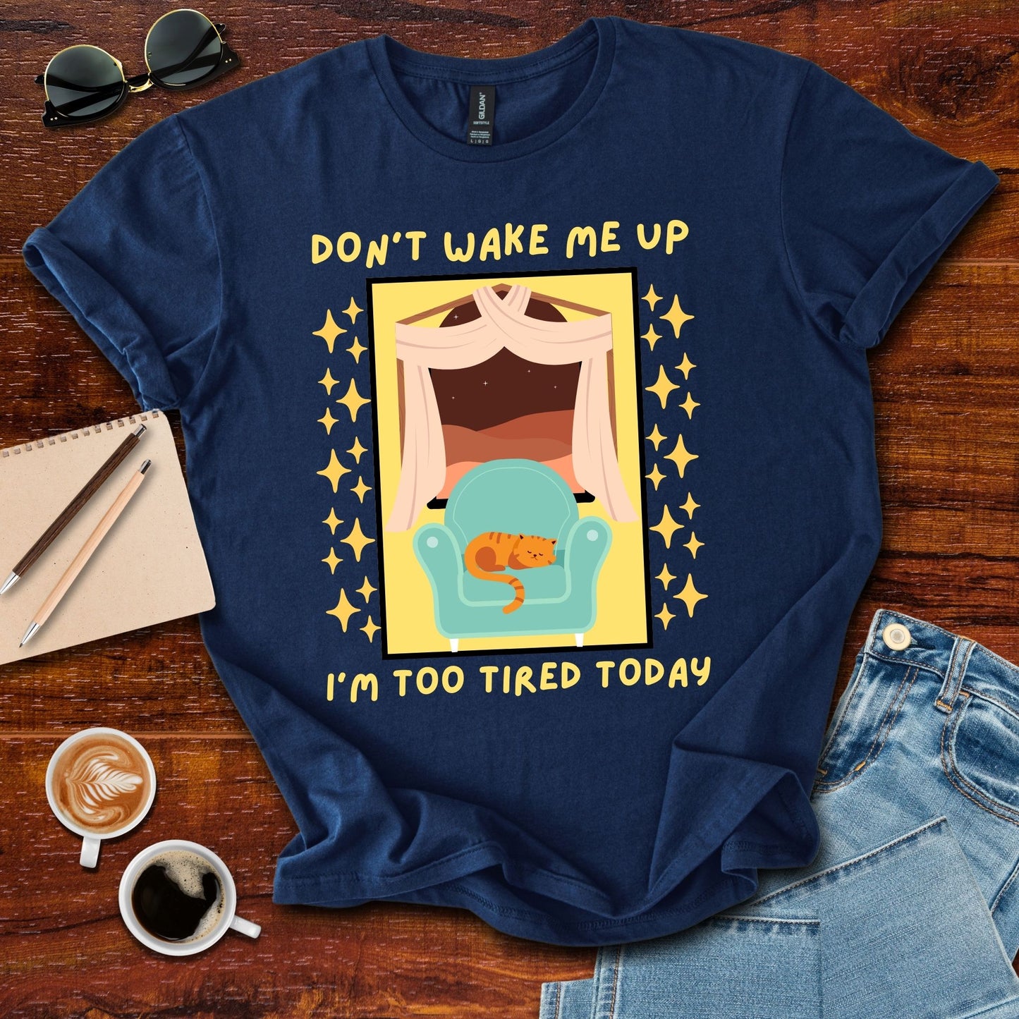 Don't Wake Me Up I'm Too Tired Today T-Shirt