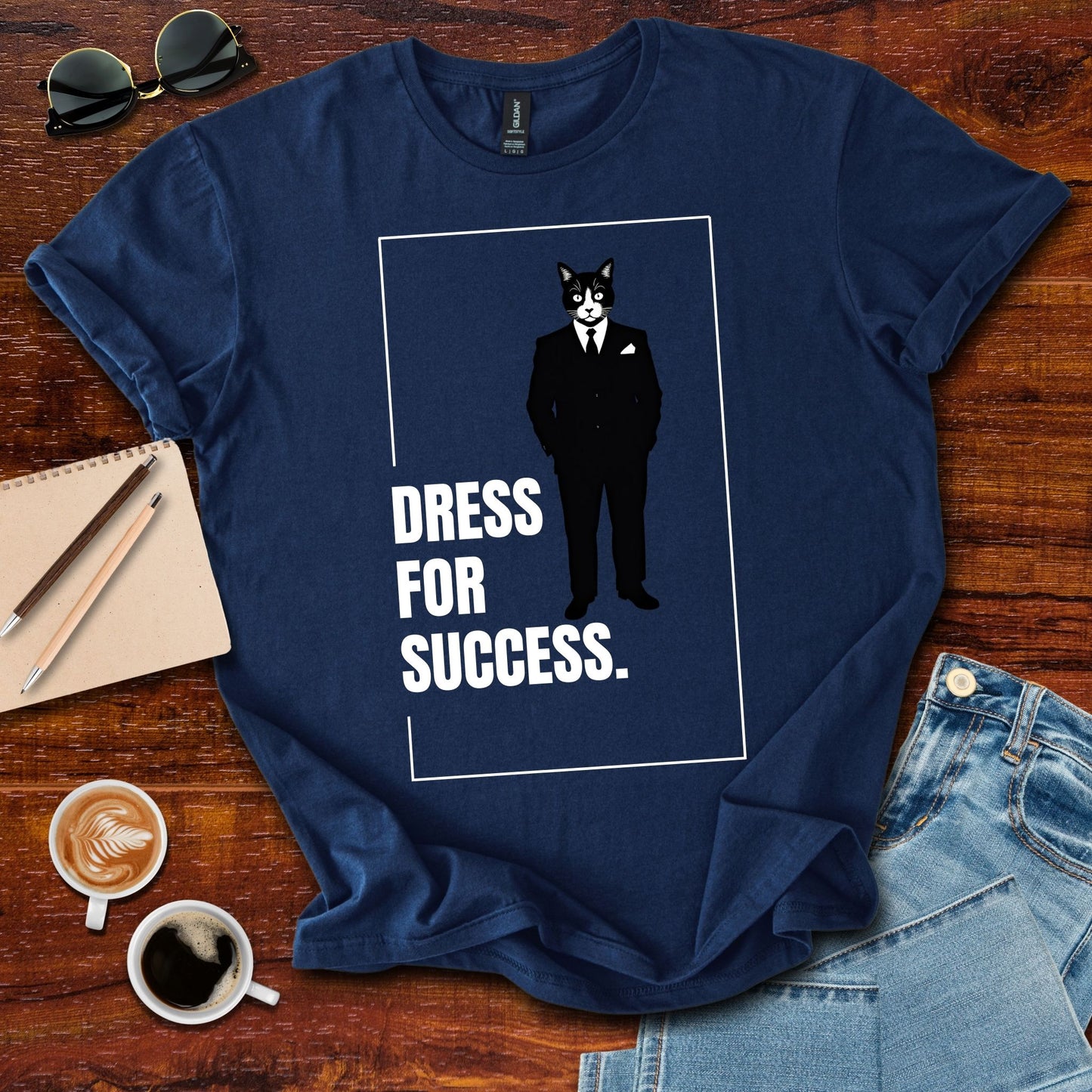 Dress For Success T-Shirt