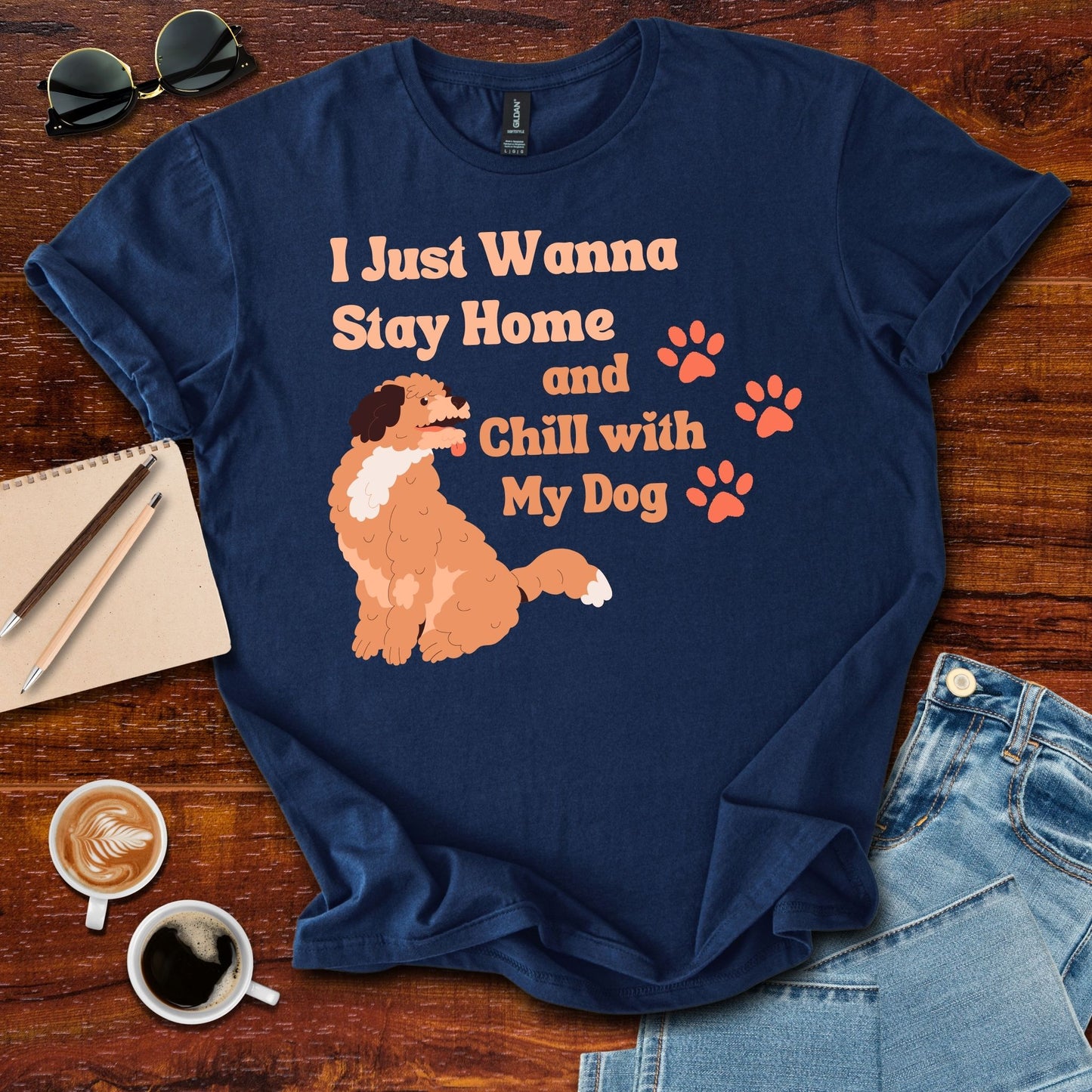 Stay Home And Chill With My Dog T-Shirt