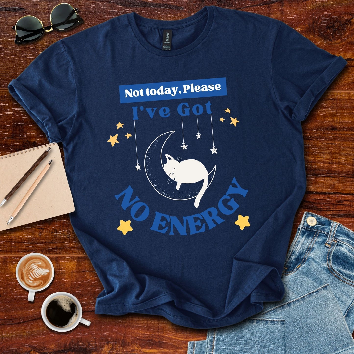 I've Got No Energy T-Shirt