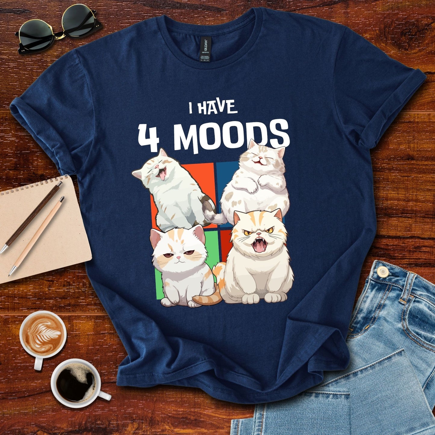 I Have 4 Moods T-Shirt