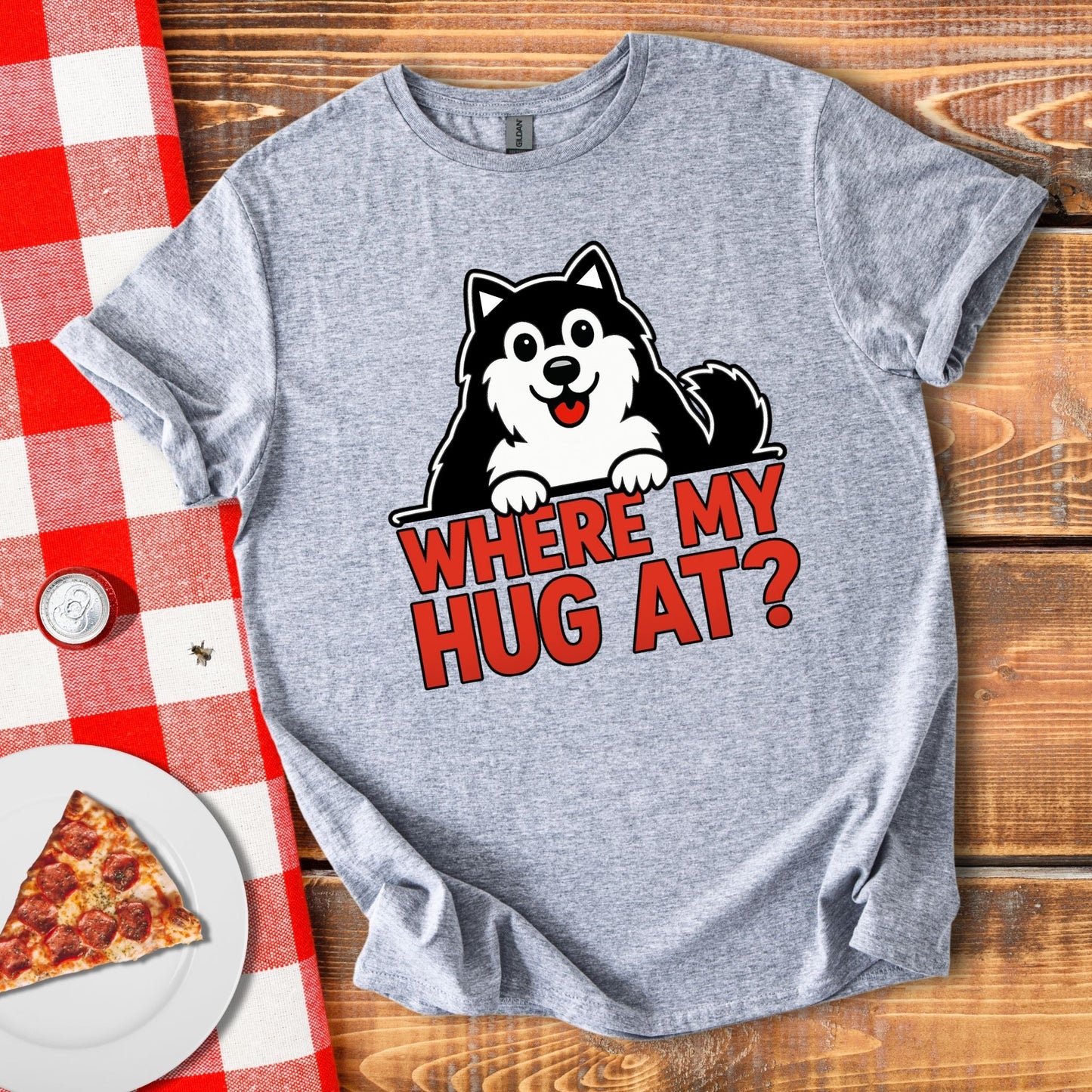 Where My Hug At? T-Shirt