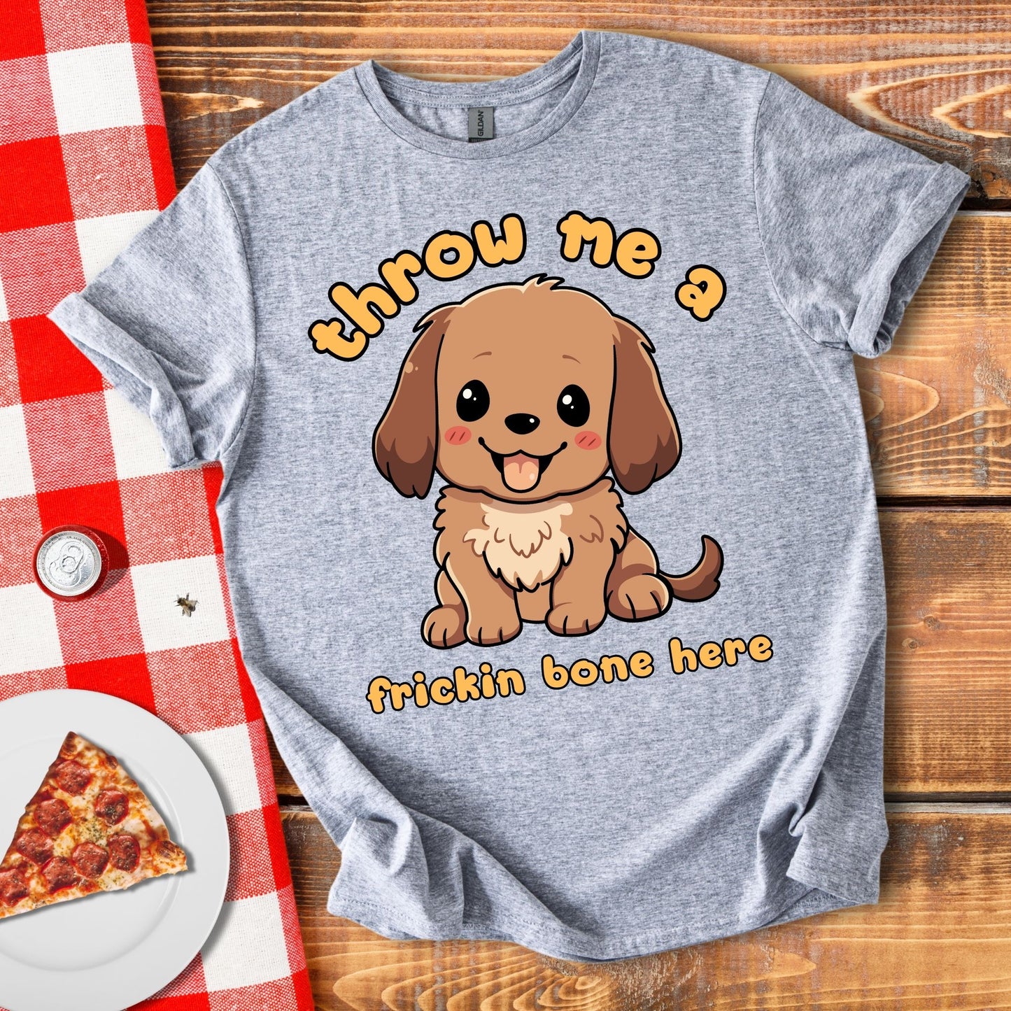 Throw Me A Frickin Bone Here T-Shirt