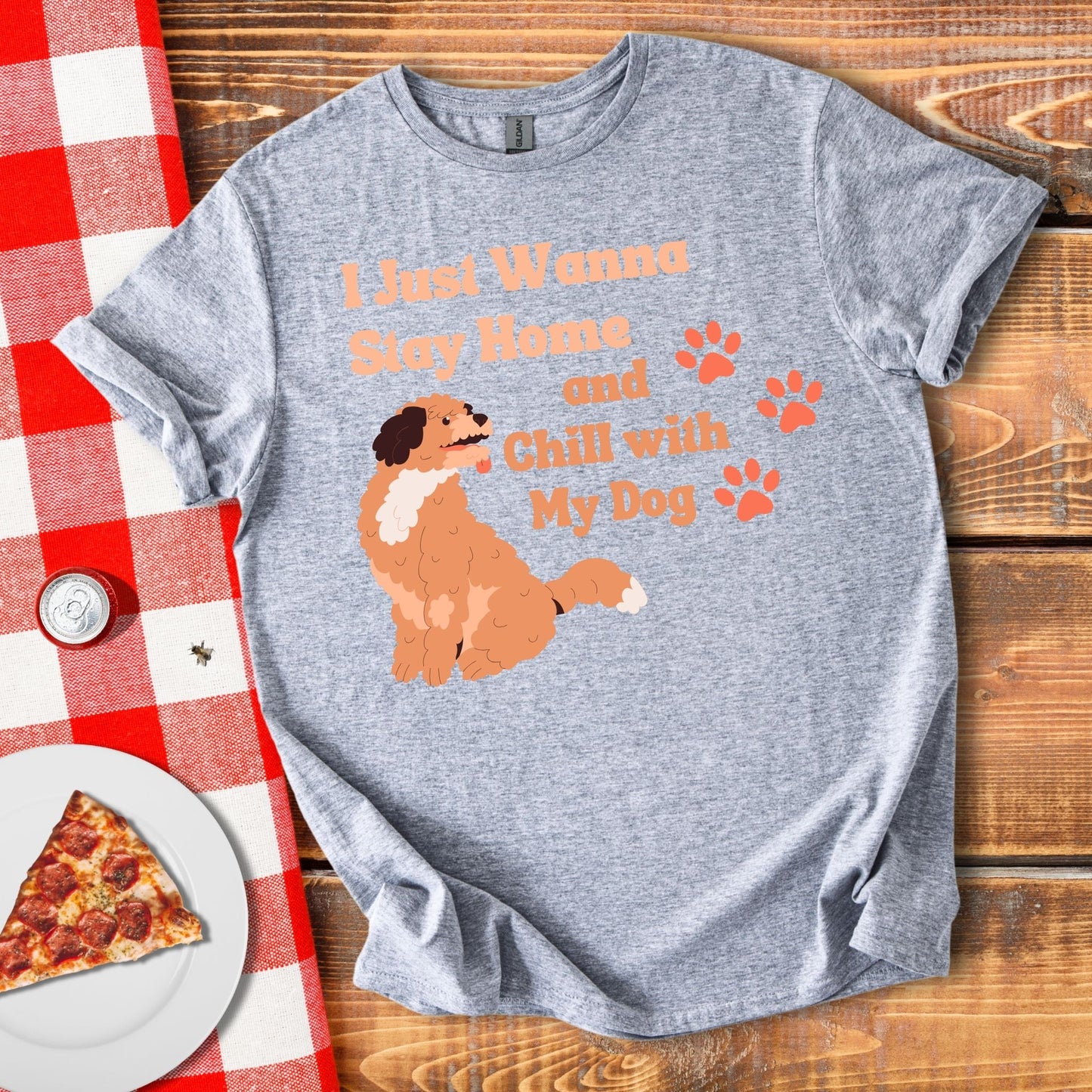 Stay Home And Chill With My Dog T-Shirt