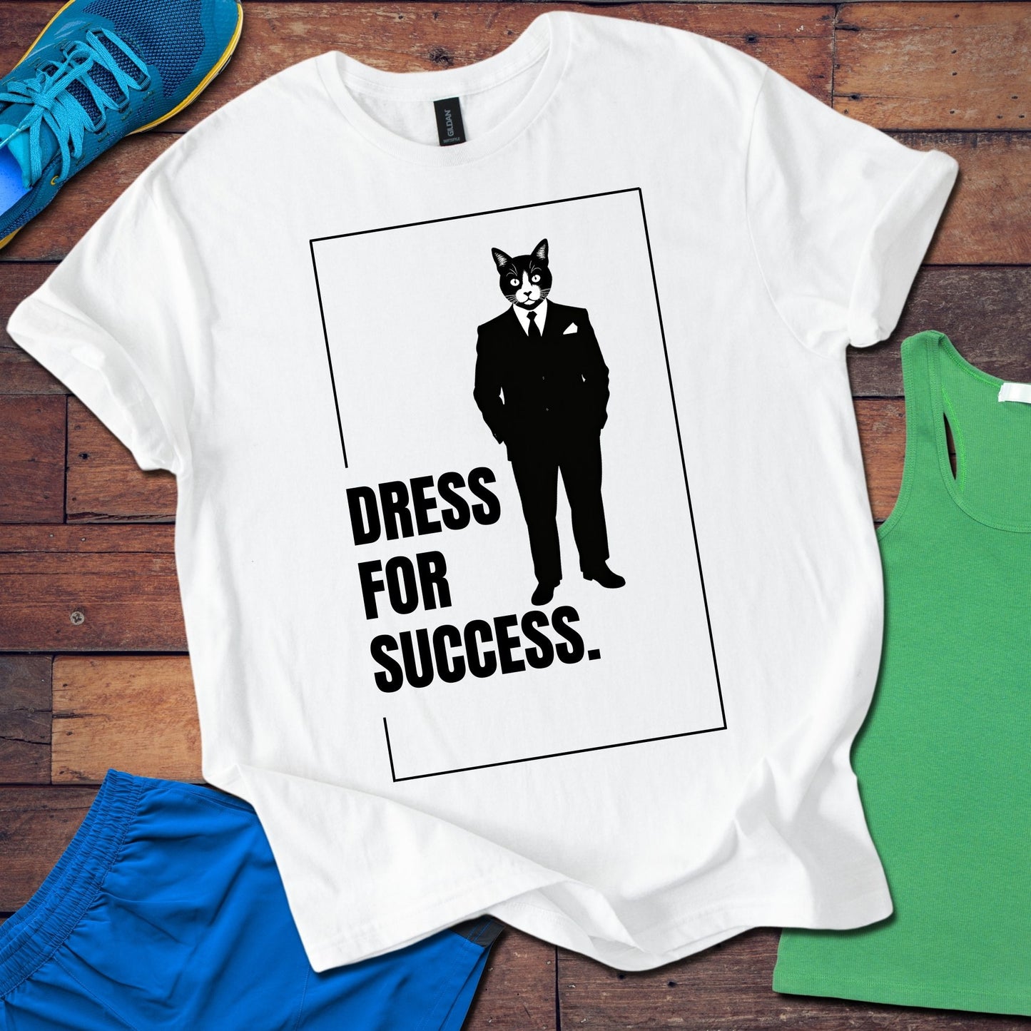 Dress For Success T-Shirt