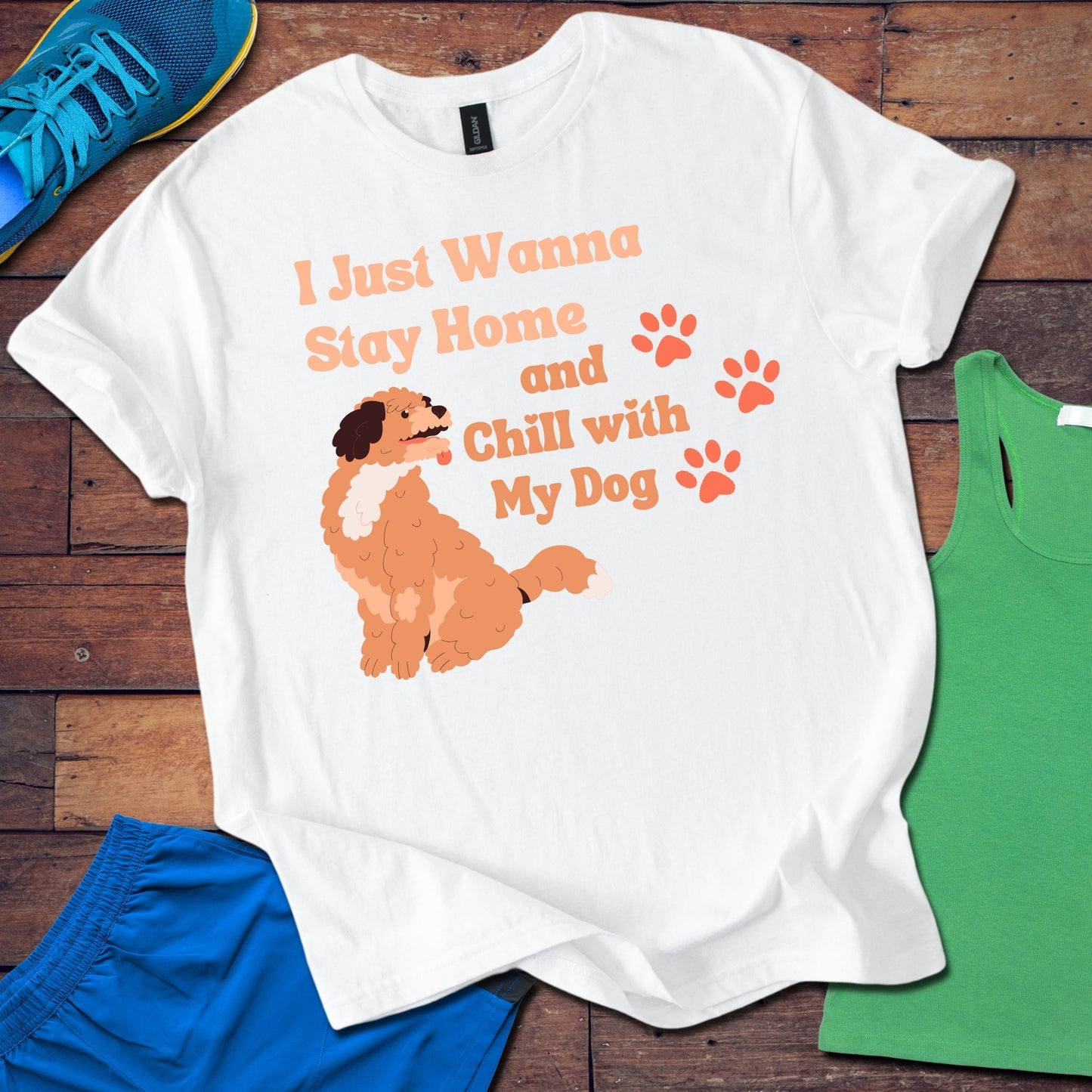 Stay Home And Chill With My Dog T-Shirt
