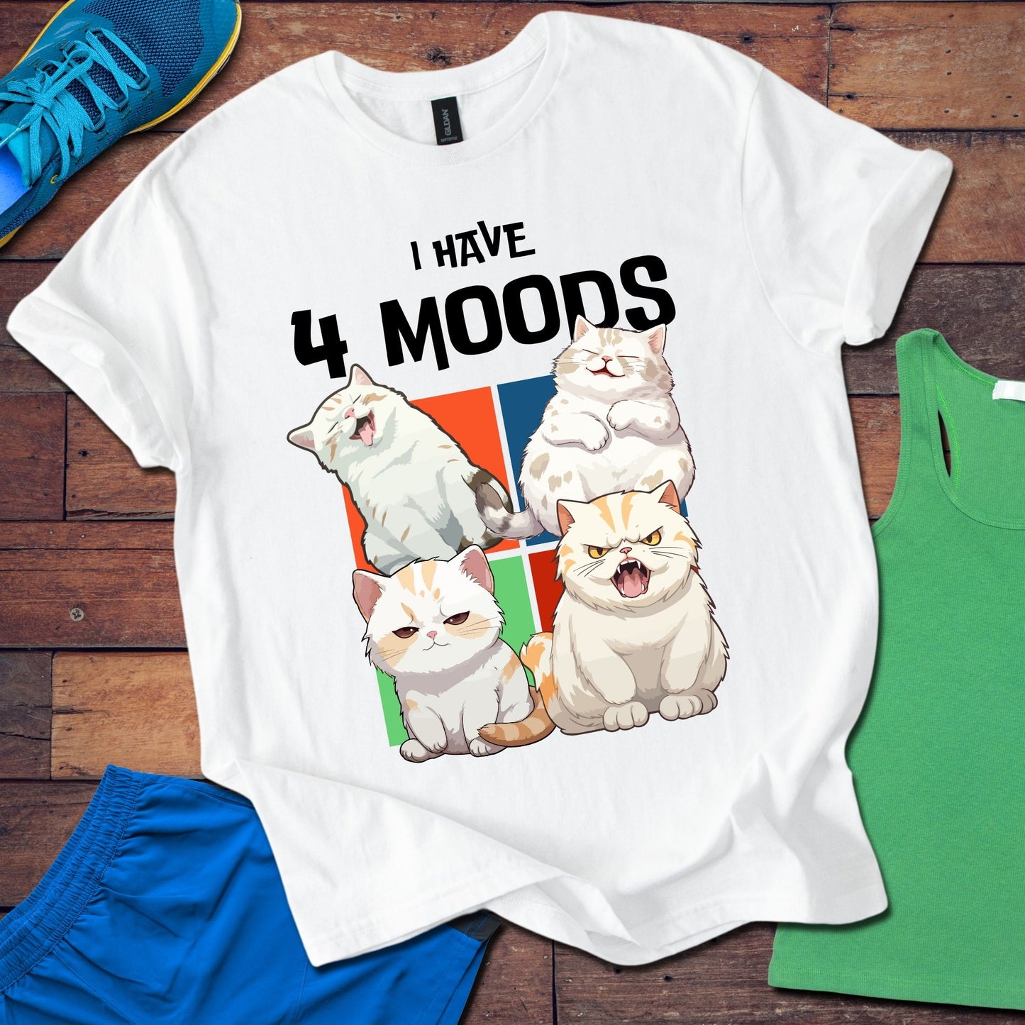 I Have 4 Moods T-Shirt