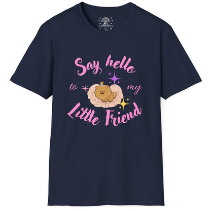 Say Hello To My Little Friend T-Shirt