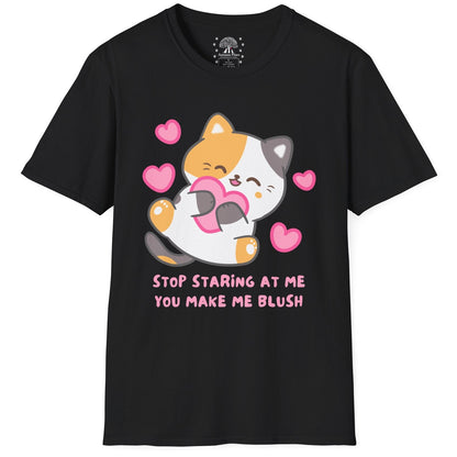 Stop Staring At Me You Make Me Blush T-Shirt