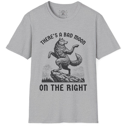 There's A Bad Moon On The Right  T-Shirt