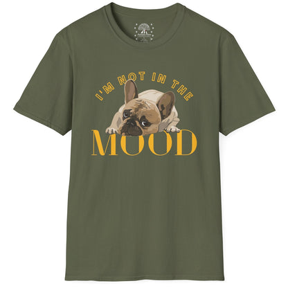 I'm Not In The Mood T-Shirt