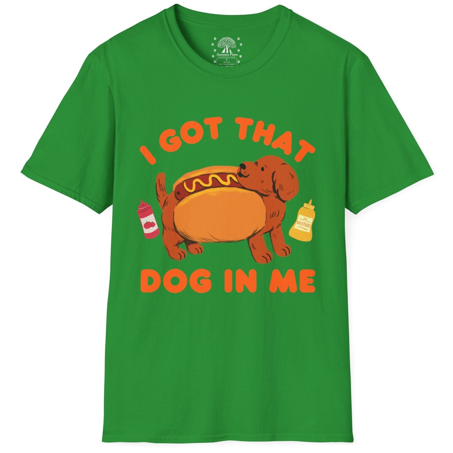 I Got That Dog In Me T-Shirt