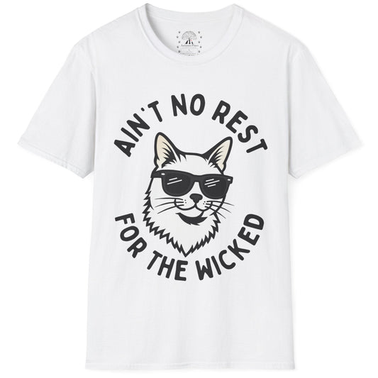 Ain't No Rest For The Wicked T-Shirt