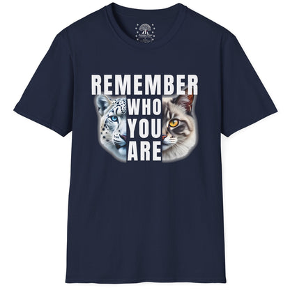 Remember Who You Are T-Shirt