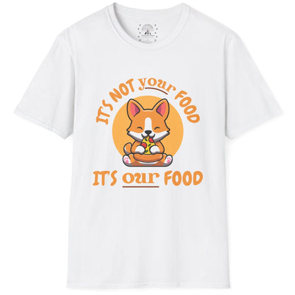 Not Your Food Our Food T-Shirt
