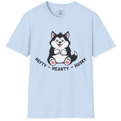 Hefty, Hearty, Husky T-Shirt