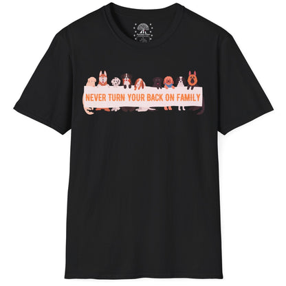 Never Turn Your Back On Family T-Shirt