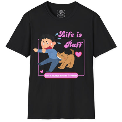 Life Is Ruff T-Shirt